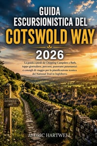 Guida Escursionistica del Cotswold Way 2026: La guida a piedi da Chipping Campden a Bath, tappe giornaliere, percorsi, panorami panoramici e consigli cover