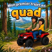 Mon premier trajet en quad: Une aventure amusante à la découverte de la nature cover