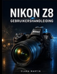Nikon Z8 Gebruikershandleiding: Een uitgebreide stapsgewijze handleiding voor het beheersen van fotografie, 8K-videografie, autofocus en geavanceerde cover