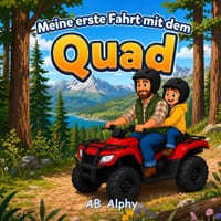 Meine erste Fahrt mit dem Quad: Ein spannendes Abenteuer in der Natur cover