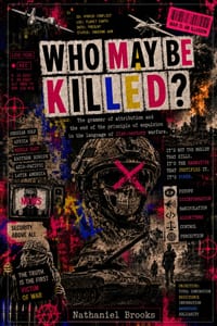 Who May Be Killed?: The Grammar of Imputation and the End of the Principle of Expulsion in the Language of Twenty-First-Century War cover