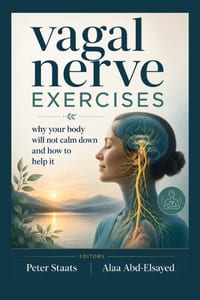 Vagal Nerve Exercises: Why Your Body Will Not Calm Down And How To Help It cover