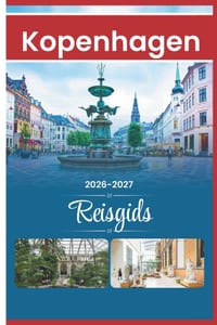 Kopenhagen Reisgids 2026: Insidertips, historische waterkanten, Scandinavische kusteilanden, vakantiebestemmingen voor elke reiziger cover