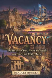 Vacancy: The History of Inns, Hotels and Motels and How They Really Work cover