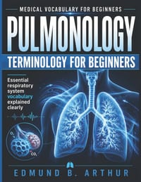 Pulmonology Terminology for Beginners: Essential Respiratory System Vocabulary Explained Clearly cover