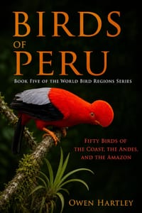 Birds of Peru: Fifty Birds of the Coast, the Andes, and the Amazon cover