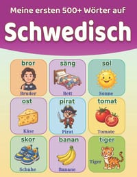 Meine ersten 500+ Wörter auf Schwedisch: Illustrierter zweisprachiger Schwedisch-Deutsch Wörterbuch für Kinder von 4 bis 9 Jahren Schwedisch lernen mi cover