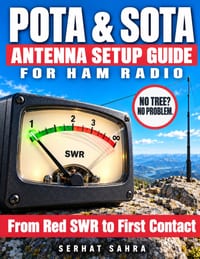 POTA & SOTA Antenna Setup Guide for Ham Radio: Deploy Fast, Tune SWR in the Field & Make Your First Contact - Step-by-Step Antenna Setups for POTA, SO cover
