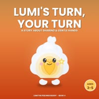 Lumi's Turn, Your Turn: A Story About Sharing & Gentle Hands (Ages 3-5) cover