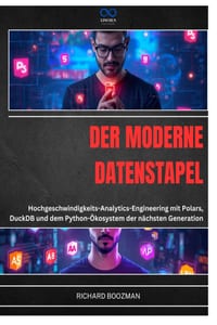 Der Moderne Datenstapel: Hochgeschwindigkeits-Analytics-Engineering mit Polars, DuckDB und dem Python-Ökosystem der nächsten Generation cover