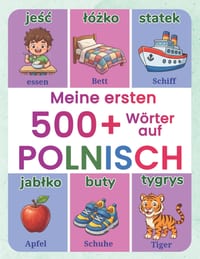 Meine ersten 500+ Wörter auf Polnisch: Illustriertes zweisprachiges Polnisch-Deutsch Wörterbuch für Kinder von 4 bis 9 Jahren Lerne Polnisch mit Allta cover
