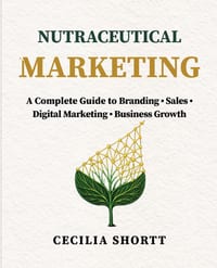 Nutraceuticals Marketing: A Complete Guide to Branding, Sales, Digital Marketing & Business Growth cover