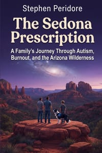 The Sedona Prescription: A Family's Journey Through Autism, Burnout, and the Arizona Wilderness cover