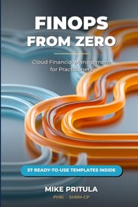 FinOps from Zero: Cloud Financial Management for Practitioners cover