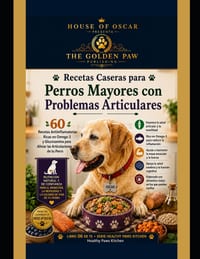 Recetas Caseras para Perros Mayores con Problemas Articulares: 60 Recetas Antiinflamatorias Ricas en Omega-3 y Glucosamina para Aliviar las Articulaci cover