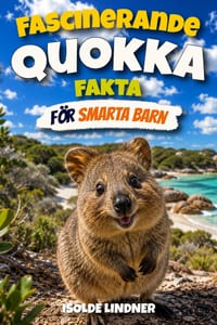 Fascinerande Quokka-fakta för smarta barn: Upptäck världens lyckligaste pungdjur och Australiens fantastiska djurliv cover