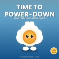 Time to Power-Down, Glow: A Story About Screen Time & Turning Off the Tablet (Ages 3-5) cover