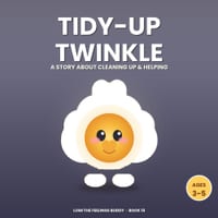 Tidy-Up Twinkle: A Story About Cleaning Up & Helping at Home (Ages 3-5) cover