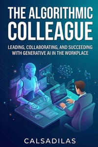 The Algorithmic Colleague: Prompt Engineering as the New Corporate Soft Skill cover