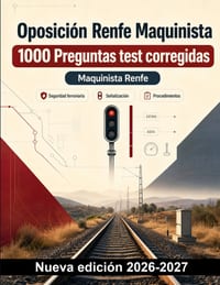 Oposición Renfe Maquinista: 1000 Preguntas test corregidas: Preparación completa sobre circulación y señalización, ERTMS y ASFA, frenado, material rod cover