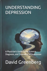 Understanding Depression: A Physician's Guide to the Science, Diagnosis, and Treatment of Depression cover