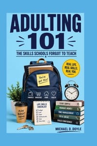 Adulting 101: The Skills Schools Forgot to Teach cover