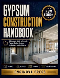 Gypsum Construction Handbook: A Complete Guide to Drywall, Plaster, Ceiling Systems for Builders and Architects cover