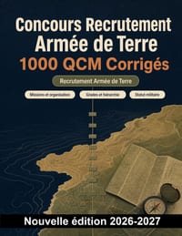 Concours Recrutement Armée de Terre: 1000 QCM Corrigés: Révisez missions, hiérarchie, statut militaire, discipline et droit des conflits armés pour ré cover