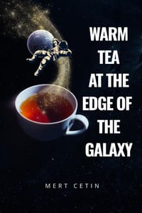 Warm Tea at the Edge of the Galaxy cover