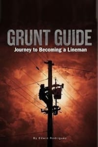 Grunt Guide: Grunt Guide Journey To Becoming A Lineman cover