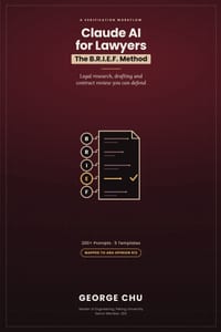 Claude AI for Lawyers: The B.R.I.E.F. Method and 200+ Prompts for Legal Research, Drafting, and Contract Review - Without Risking Client Confidences, cover