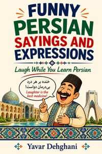 Funny Persian Sayings and Expressions: Laugh While You Learn Persian cover