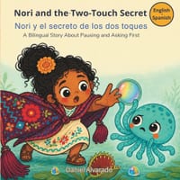 Nori and the Two-Touch Secret - Nori y el secreto de los dos toques: A Bilingual Story About Pausing and Asking First cover