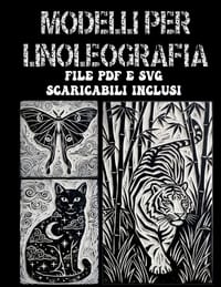 Modelli per linoleografia: Oltre 200 design espressivi da stampare, timbrare e ricalcare - File PDF e SVG scaricabili inclusi cover