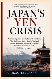 Japan's Yen Crisis: Why the Japanese Yen Fell to a 40-Year Low, Why the United States Bought Yen, and What It Means for the Global Economy, Investors, cover