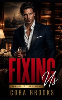 Fixing Us: A Fake Dating Billionaire Protector Romance cover
