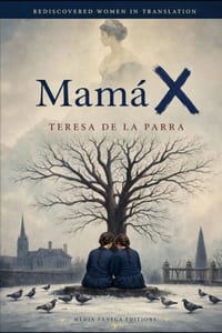 Mamá X: Rediscovered Women in Translation cover