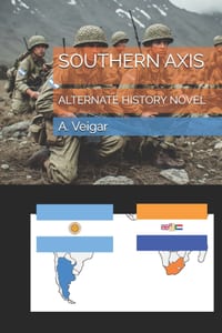 Southern Axis: Alternate History Novel cover