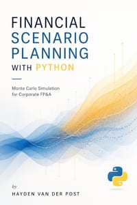 Financial Scenario Planning with Python: Monte Carlo Simulation for Corporate FP&A cover