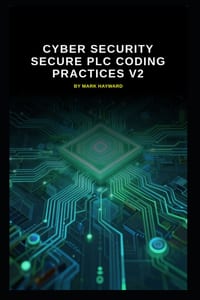 Cyber Security Secure PLC Coding Practices v2: Updated information from version 1 cover