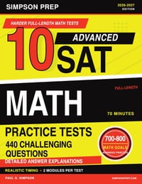 10 Advanced SAT Math Practice Tests: 2026-2027 Digital SAT Math Prep with 10 Full-Length Math Tests, 440 Challenging Questions, Detailed Explanations, cover