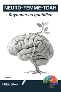 Neuro-Femme-Tdah: Rayonner au quotidien: Stratégies d'adaptation durables et maintien de l'équilibre pour la femme TDAH (Tome 4) cover