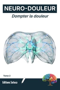 Neuro-Douleur: Dompter la douleur: Protocoles scientifiques et exercices quotidiens pour rééduquer votre système nerveux (Tome 2) cover