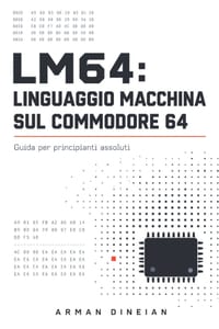 Lm64: Linguaggio Macchina Sul Commodore 64 cover