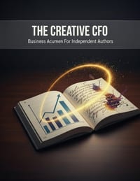 The Creative Cfo: Business Acumen For Independent Authors cover