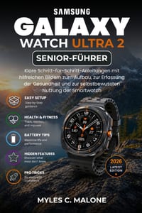 Samsung Galaxy Watch Ultra 2 Senior-Führer: Klare Schritt-für-Schritt-Anleitungen mit hilfreichen Bildern zum Aufbau, zur Erfassung der Gesundheit und cover