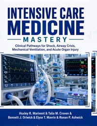 Intensive Care Medicine Mastery: Clinical Pathways for Shock, Airway Crisis, Mechanical Ventilation, and Acute Organ Injury cover