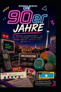 Die 90er Jahre: Ein Jahrzehnt zum Wiedererinnern cover