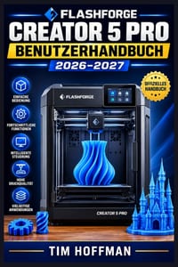 Flashforge Creator 5 Pro Benutzerhandbuch 2026-2027: Schritt-für-Schritt-Einrichtung, Mehrfarbdruck mit 4 Druckkopfen, Materialauswahl und Fehlerbeheb cover