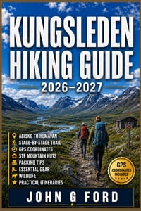 Kungsleden Hiking Guide 2026-2027: Abisko to Hemavan, Stage-by-Stage Trail, GPS Coordinates, STF Mountain Huts, Packing Tips, Essential Gear, Wildlife cover